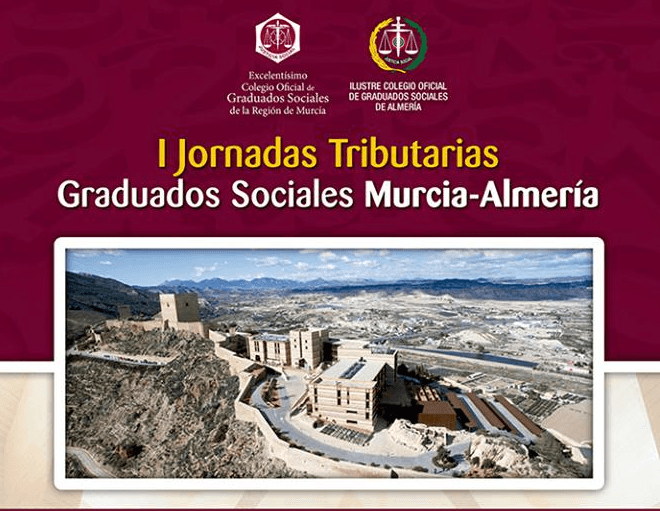 Grupo2000 colabora en las I Jornadas Tributarias organizadas por los Colegios de Graduados Sociales de Murcia y Almería.