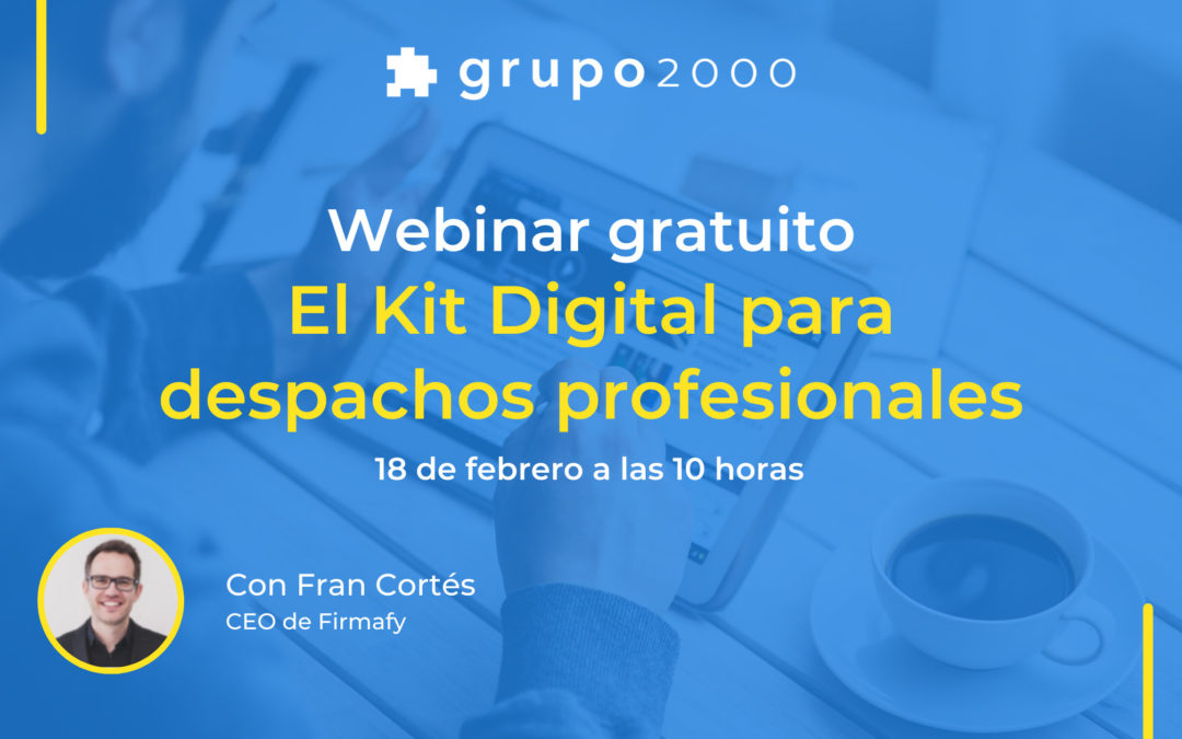 Webinar gratuito sobre el Kit Digital para despachos profesionales