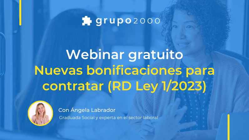 Webinar Nuevas bonificaciones para contratar RD Ley 1/2023