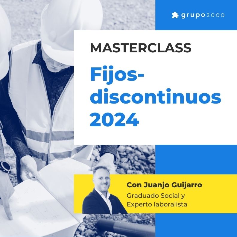 Masterclass Fijos Discontinuos 2024 Grupo2000