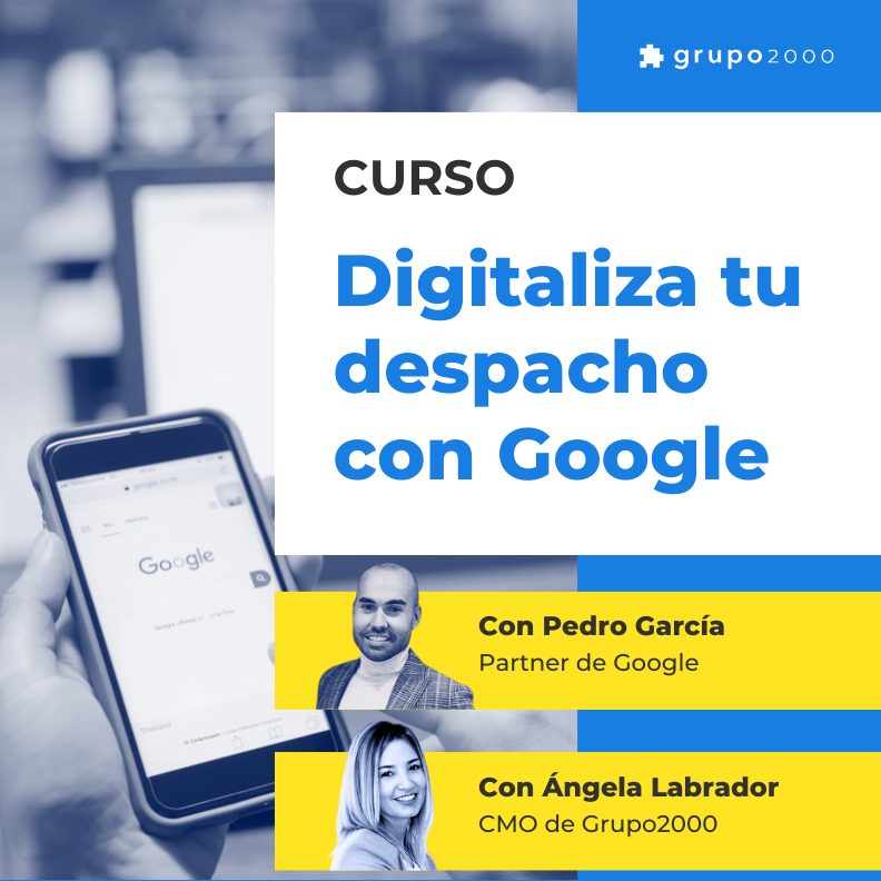 Curso Digitaliza Tu Despacho Con Google Grupo2000