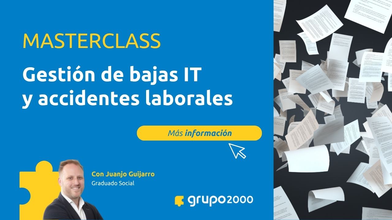 Masterclass Gestion De Bajas It Y Accidentes Laborales Grupo2000