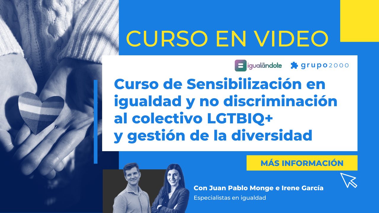 Curso de Sensibilización en igualdad y no discriminación al colectivo LGTBIQ+ y gestión de la diversidad