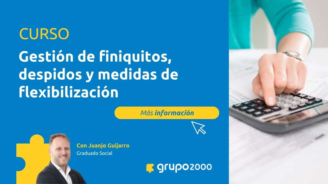 Curso de Gestión de finiquitos, despidos y medidas de flexibilización