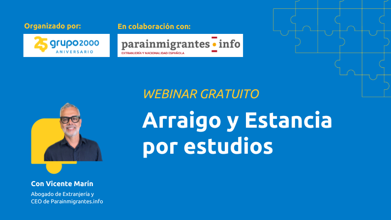 Webinar Arraigo Grupo2000 (3) Webinar Arraigo y Estancia por estudios