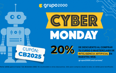 Cyber Monday en Grupo2000: fórmate en Inteligencia Artificial con un 20% de descuento