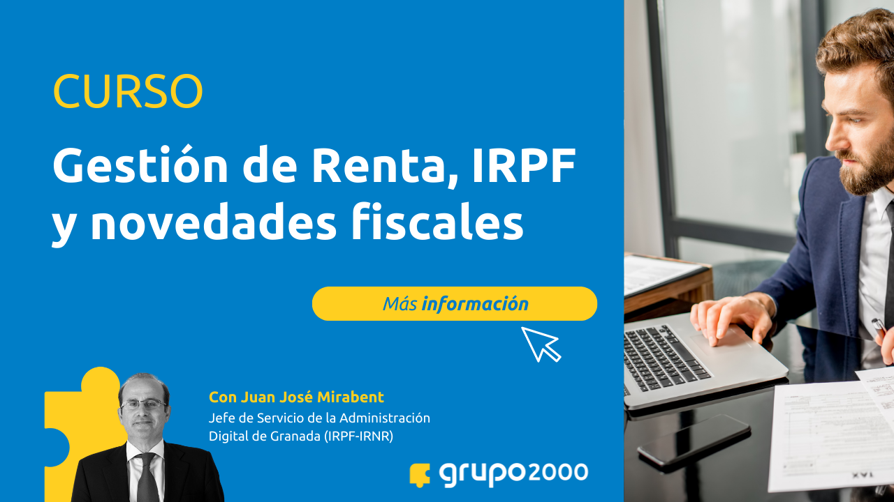 Curso Gestion Renta Irpf Y Novedades Grupo2000 Curso Gestion Renta Irpf Y Novedades Grupo2000