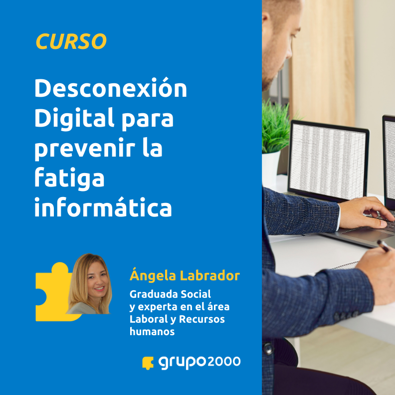 Curso Desconexion Digital Para Prevenir La Fatiga Informatica Grupo2000
