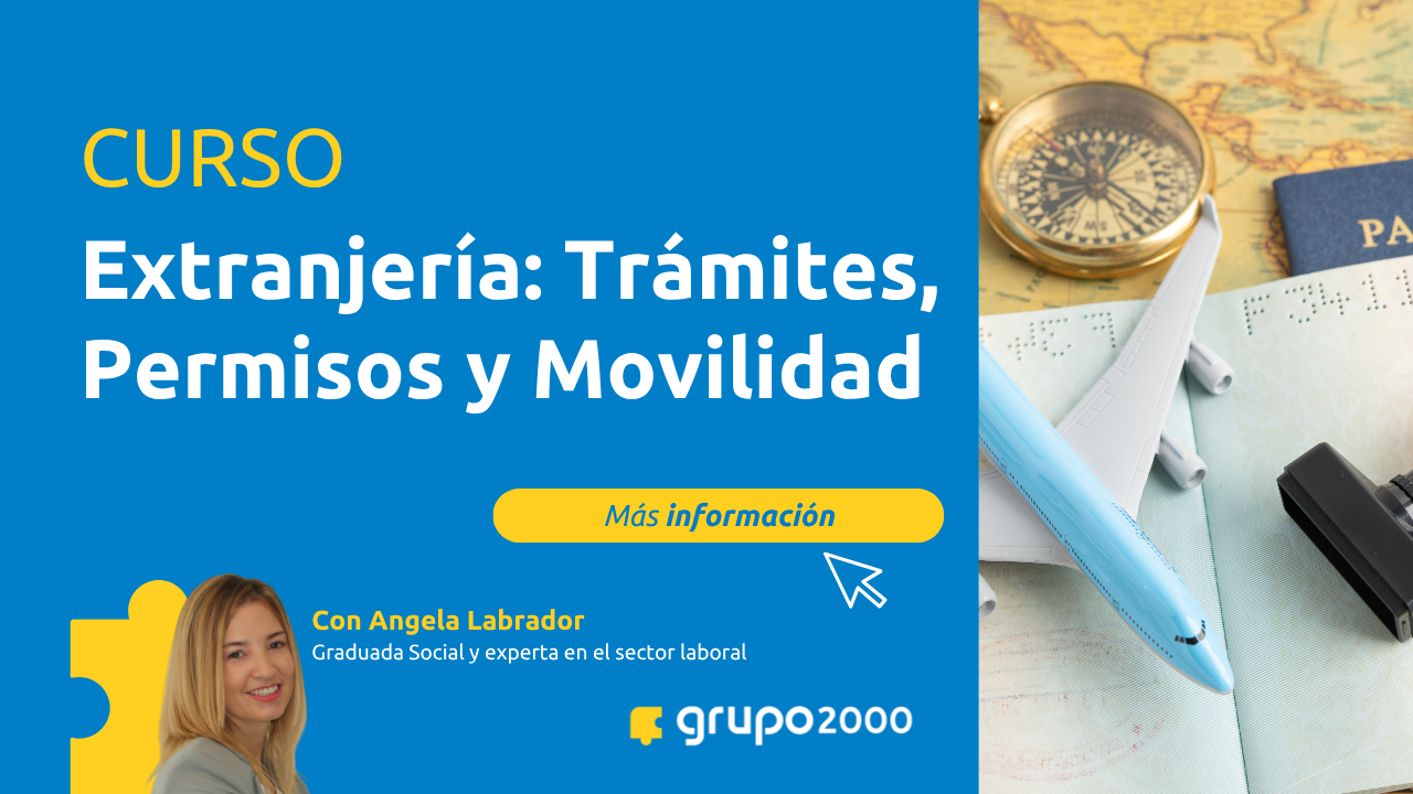 Curso Extranjeria Tramites Permisos Movilidad Grupo2000
