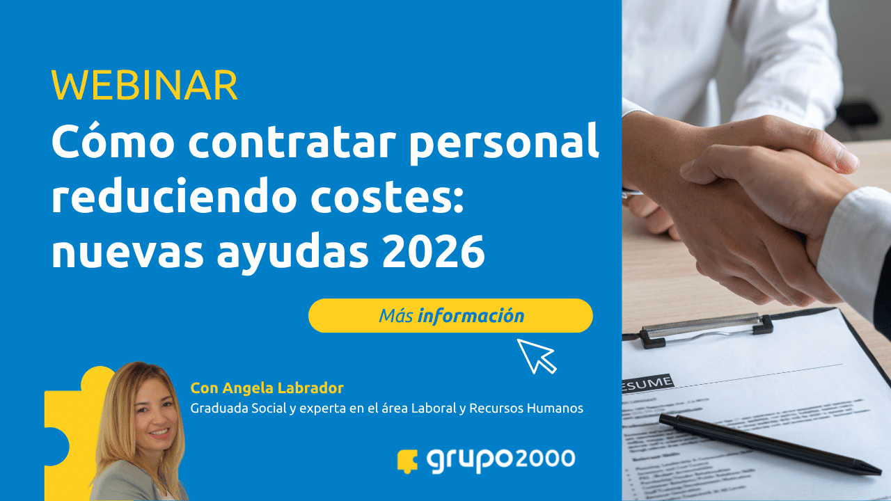 Banner Webinar Cómo contratar personal reduciendo costes: nuevas ayudas 2026